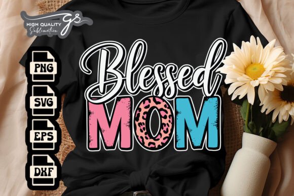 Blessed Mom Christian Mama Happy SVG: A Versatile Graphic for Crafts and Merch