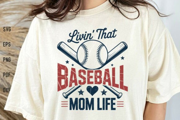 Livin That Baseball Mom Life Shirt SVG for Crafts and Graphics