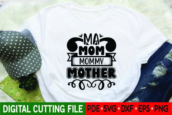 Ma Mom Mommy Mother Mother Svg Design: A Versatile Graphic for Bloggers and Crafters
