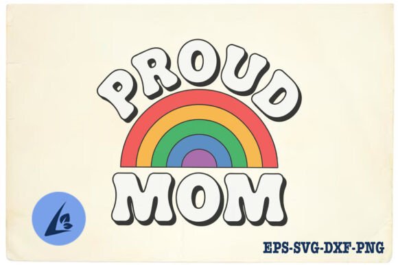 Proud Mom LGBT Pride Mama SVG: A Vibrant Graphic Design Asset for Crafts and Creative Branding