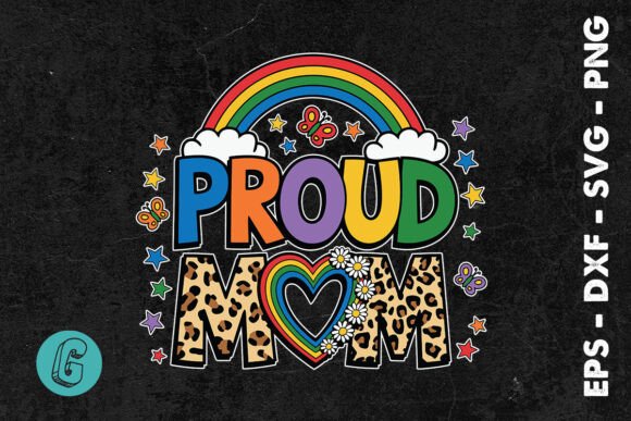 Proud Mom Rainbow Mother’s Day SVG for Crafts and Graphics