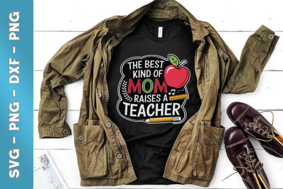 The Best Kind of Mom Raises Teacher SVG Review