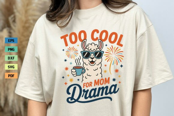 Too Cool for Mom Drama Llama Shirt SVG: A Versatile Graphic for Crafts